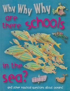 Why Why Why Are There Schools in the Sea? - Book  of the Why Why Why