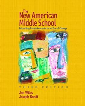 Paperback The New American Middle School: Educating Preadolescents in an Era of Change Book