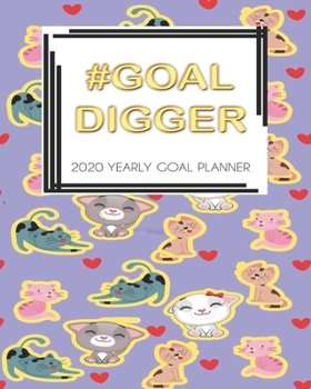 Paperback 2020 Yearly Goal Planner: Hashtag Goal Digger Yearly Goal Planner Setting Journey Work Hard Dreamer Book