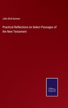 Hardcover Practical Reflections on Select Passages of the New Testament Book