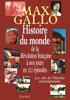 Paperback Histoire du monde, de la Révolution française à nos jours en 212 épisodes [French] Book