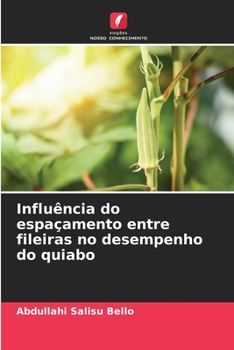 Paperback Influência do espaçamento entre fileiras no desempenho do quiabo [Portuguese] Book