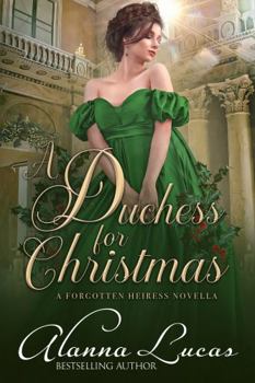 Paperback A Duchess for Christmas: A Forgotten Heiress Novella Book