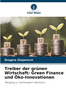 Paperback Treiber der grünen Wirtschaft: Green Finance und Öko-Innovationen [German] Book