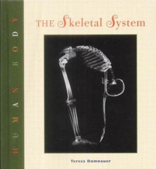 Hardcover The Human Body: The Skeletal System Book