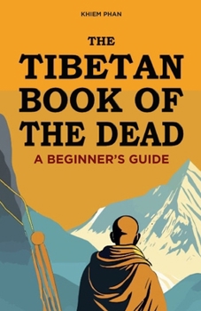 Paperback The Tibetan Book of the Dead: A Beginner's Guide Book