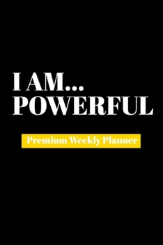 Paperback I Am Powerful: Premium Weekly Planner Book