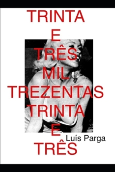 Paperback Trinta E Três Mil Trezentos E Trinta E Três [Portuguese] Book
