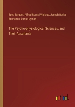 Paperback The Psycho-physiological Sciences, and Their Assailants Book