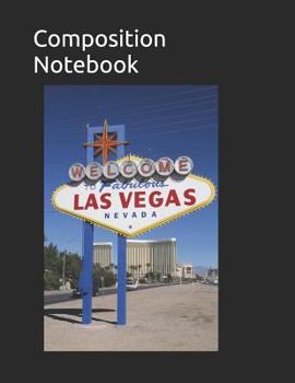 Paperback Composition Notebook: Welcome to Fabulous Las Vegas Themed Composition Notebook 100 Pages College Ruled 8.5 X 11 Book