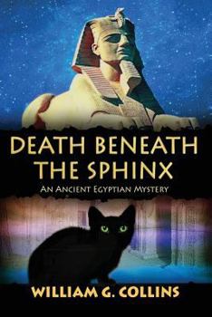 Paperback Death Beneath the Sphinx: An Ancient Egyptian Mystery Book