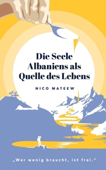 Paperback Die Seele Albaniens als Quelle des Lebens [German] Book