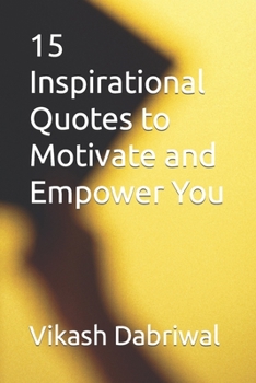 Paperback 15 Inspirational Quotes to Motivate and Empower You Book