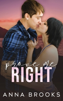 Prove Me Right - Book #3 of the Love Me Forever