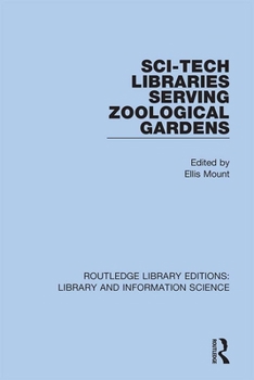 Hardcover Sci-Tech Libraries Serving Zoological Gardens Book