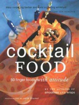 Hardcover Cocktail Food: 50 Finger Foods with Attitude Book