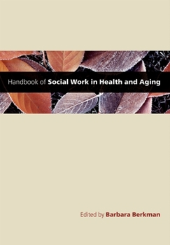 Hardcover Handbook of Social Work in Health and Aging Book