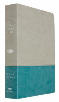 The Jeremiah Study Bible, NKJV: Jacketed Hardcover: What It Says. What It Means. What It Means For You.