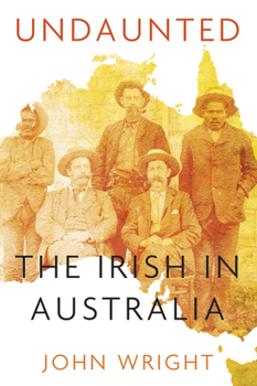 Paperback Undaunted: Stories about the Irish in Australia Book