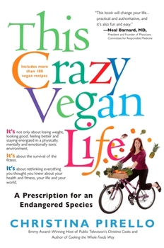 Paperback This Crazy Vegan Life: A Prescription for an Endangered Species Book
