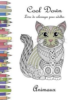 Cool Down - Livre à colorier pour adultes: Animaux