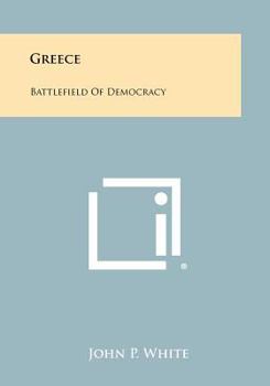 Paperback Greece: Battlefield of Democracy Book