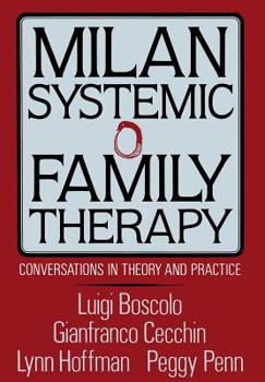 Hardcover Milan Systemic Family Therapy: Conversations in Theory and Practice Book