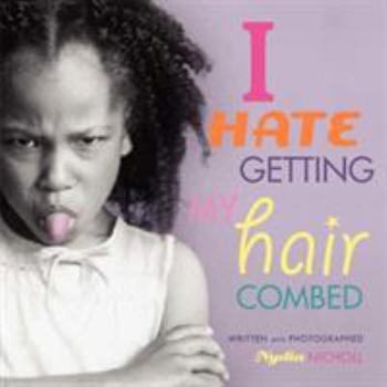 Paperback I Hate Getting My Hair Combed! Book