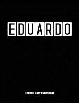 Cornell Notes Notebook: Cornell Note Paper Notebook. Blank Books for College Students. Large College Ruled Medium Lined Journal Note Taking System for School and University. Personalized Name: Eduardo