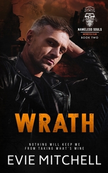 Wrath - Book #2 of the Nameless Souls MC