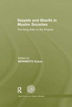 Paperback Sayyids and Sharifs in Muslim Societies: The Living Links to the Prophet Book