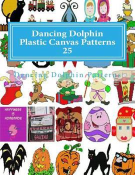 Paperback Dancing Dolphin Plastic Canvas Patterns 25: DancingDolphinPatterns.com Book