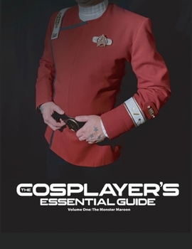 Paperback The Cosplayer's Essential Guide - Vol 1: The Monster Maroon Book