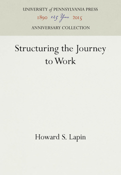 Hardcover Structuring the Journey to Work Book
