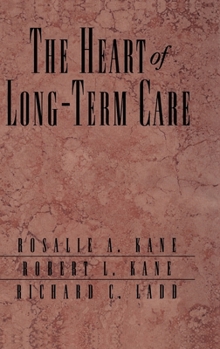 Hardcover The Heart of Long-Term Care Book