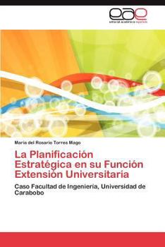 Paperback La Planificacion Estrategica En Su Funcion Extension Universitaria [Spanish] Book