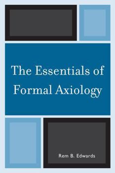 Paperback The Essentials of Formal Axiology Book