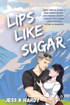 Lips Like Sugar: A Bluebird Basin Romance