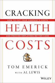 Hardcover Cracking Health Costs: How to Cut Your Company's Costs and Provide Employees Better Care Book