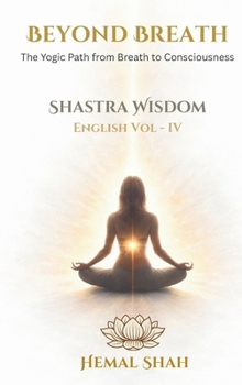 Shastra Wisdom - Beyond Breath