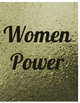 Paperback Women Power Women Empowerment Journal Notebook Gift: Ruled Empowering Journal For Ladies And Teen Girls Perfect Gift For Family College Friends & Lady Book