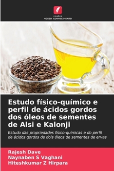 Estudo físico-químico e perfil de ácidos gordos dos óleos de sementes de Alsi e Kalonji