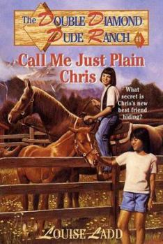 Call Me Just Plain Chris - Book #1 of the Double Diamond Dude Ranch