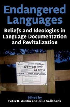 Hardcover Endangered Languages: Beliefs and Ideologies in Language Documentation and Revitalization Book