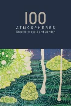 Paperback 100 Atmospheres: Studies in Scale and Wonder Book