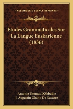 Paperback Etudes Grammaticales Sur La Langue Euskarienne (1836) [French] Book