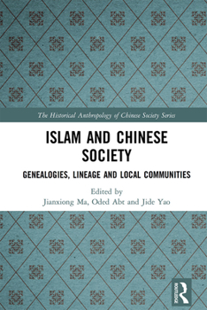 Paperback Islam and Chinese Society: Genealogies, Lineage and Local Communities Book