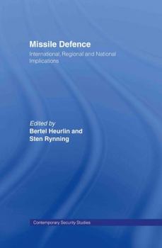 Hardcover Missile Defence: International, Regional and National Implications Book