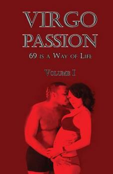 Paperback Virgo Passion: 69 is a Way of Life Book