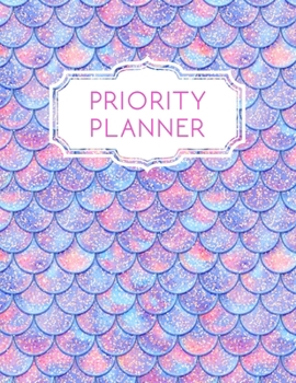 Priority Planner 2020: Mermaid scales planner with monthly / daily planning - hourly appointments - weekly review - yearly overview - goal setting & habit tracker (undated)